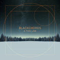 Album cover for 'A Thin Line' by Blackchords with geometric design and snowy landscape.