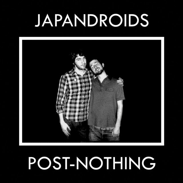 Black and white photo of two people with 'Japandroids' and 'Post-Nothing' text on a black background