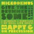 12-inch vinyl single cover for Give The Drummer Some by Nickodemus. Yellow and Black text on a Green Background. Featuring rhythmic, dancefloor-inspired artwork reflecting global groove culture.