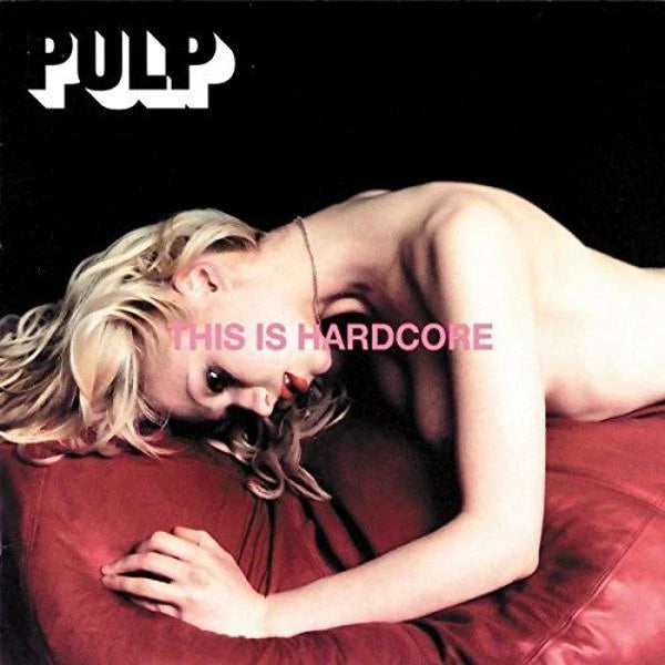 Pulp - This is Hardcore 2LP Vinyl