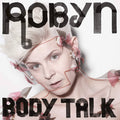 Album cover for 'Body Talk' by Robyn with a stylized portrait and text.